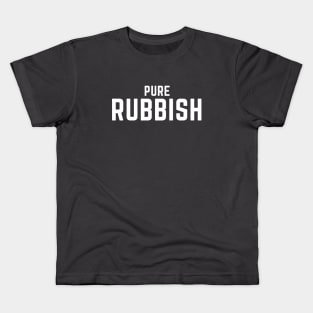 Pure Rubbish Kids T-Shirt